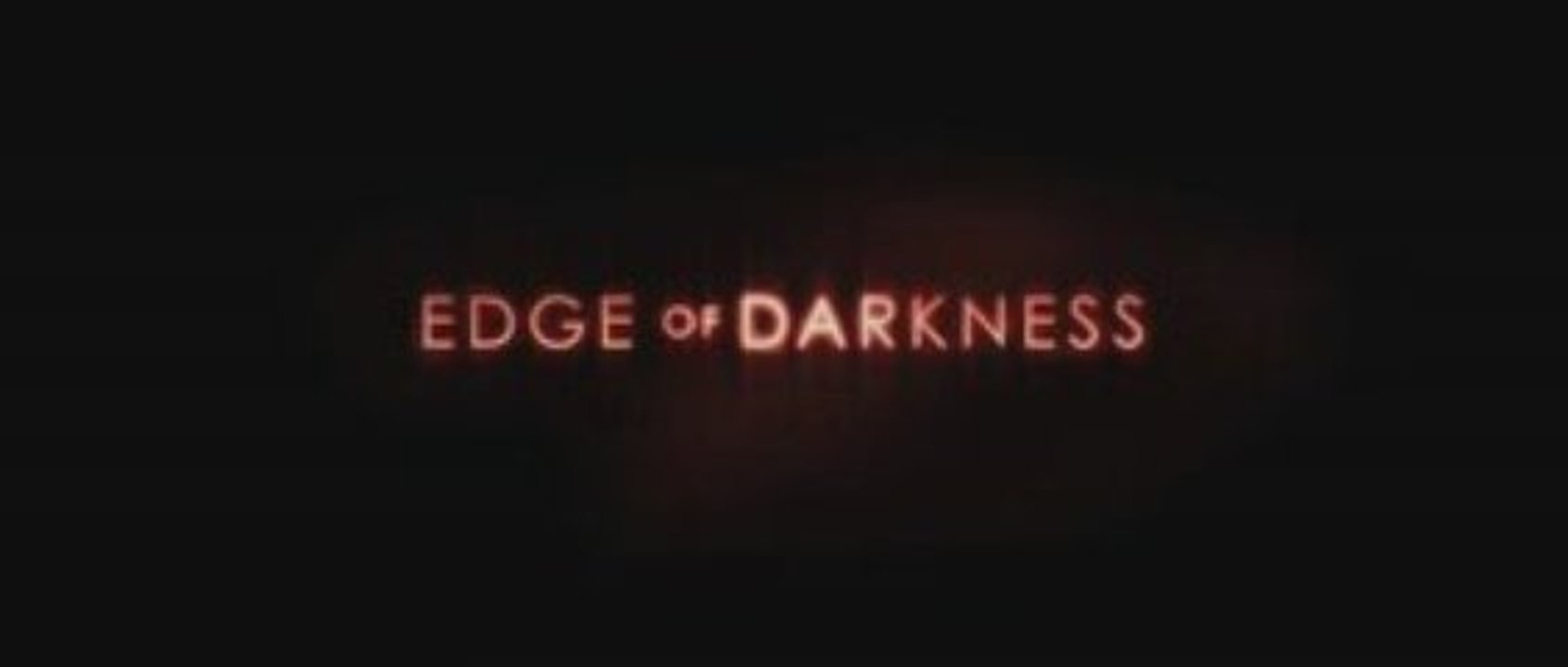 Edge of Darkness [Trailer]