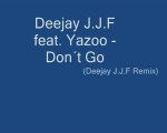 Deejay JJF feat Yazoo - Don´t Go (Deejay JJF Remix)