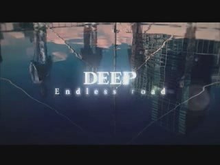 DEEP  Endless road