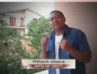 Mifankatiava -  Antsa an'i Kristy