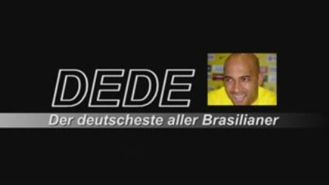DEDE - Der deutscheste aller Brasilianer