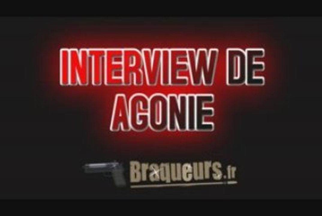 Interview d'Agonie pour Braqueurs.fr