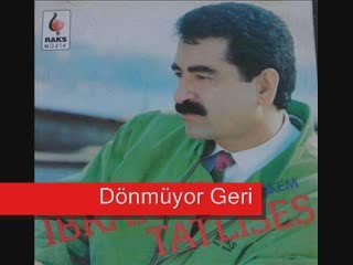 Ibrahim Tatlises - Donmuyor Geri