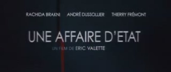 Une affaire d'état - Bande annonce