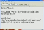 Nouvelle façon d'avoir des codes en tout genre !