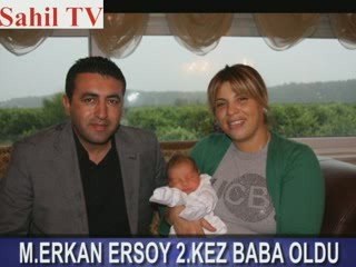 M.ERKAN ERSOY 2.KEZ BABA OLDU