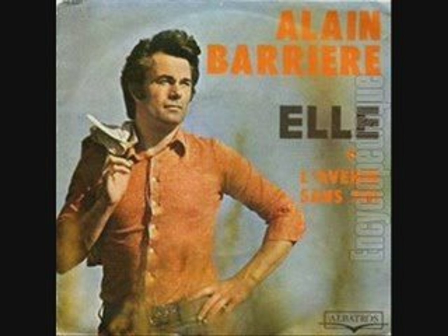 Alain Barrière Elle (1971) - Vidéo Dailymotion