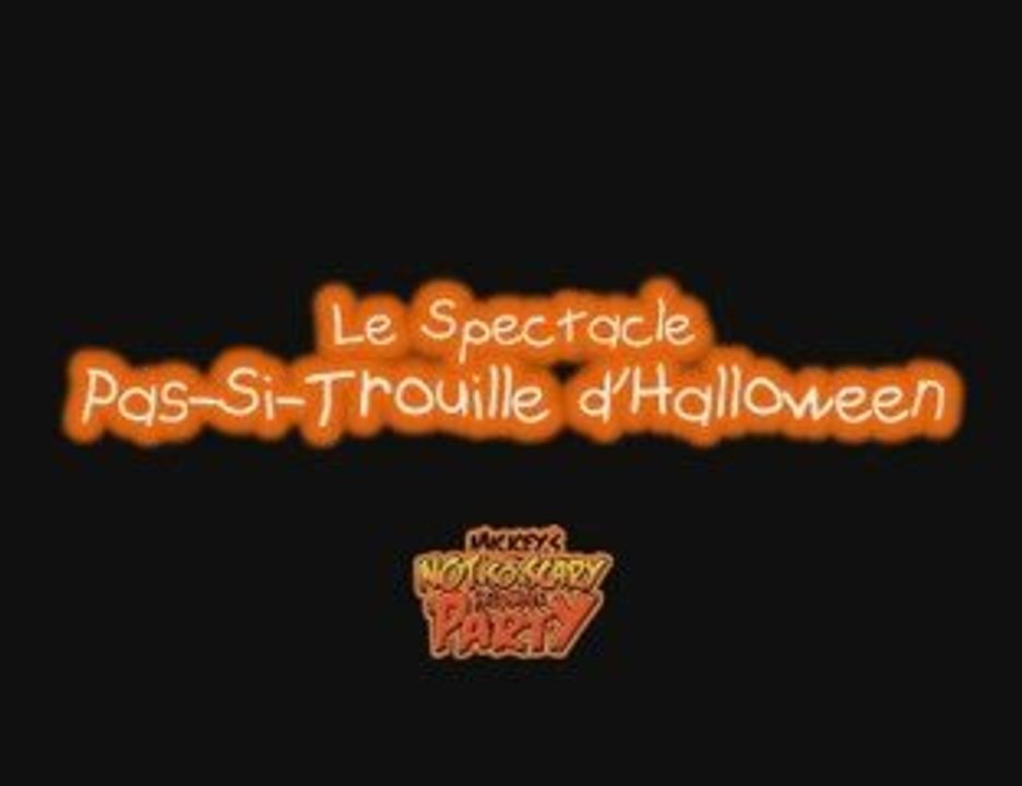 Le Spectacle "Pas-Si-Trouille" d'Halloween