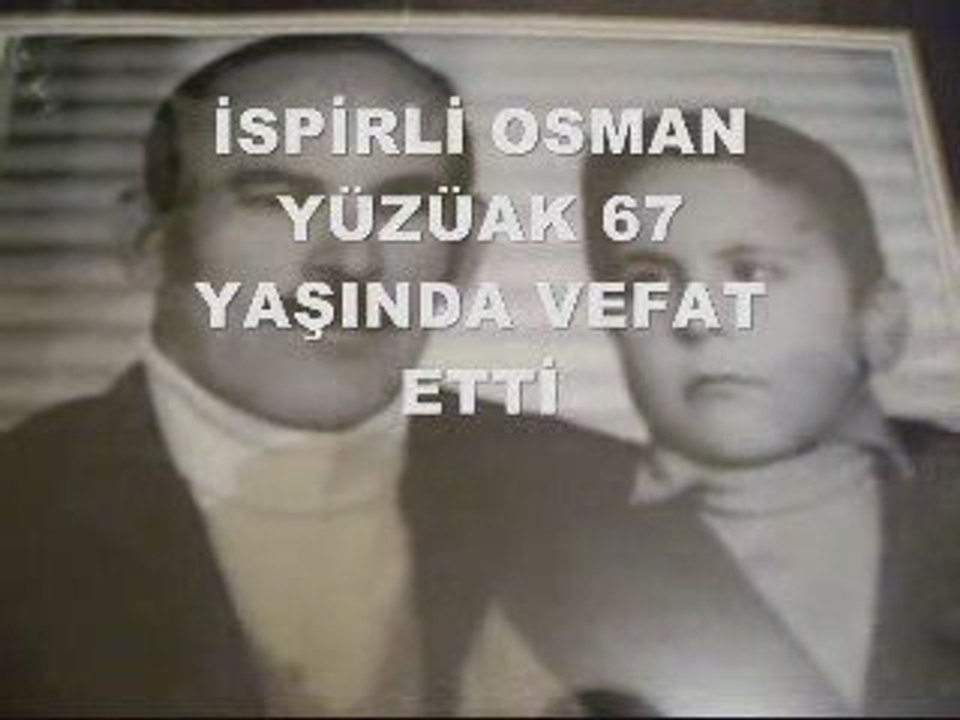 İSPİRLİ OSMAN YÜZÜAK'IN CENAZESİ