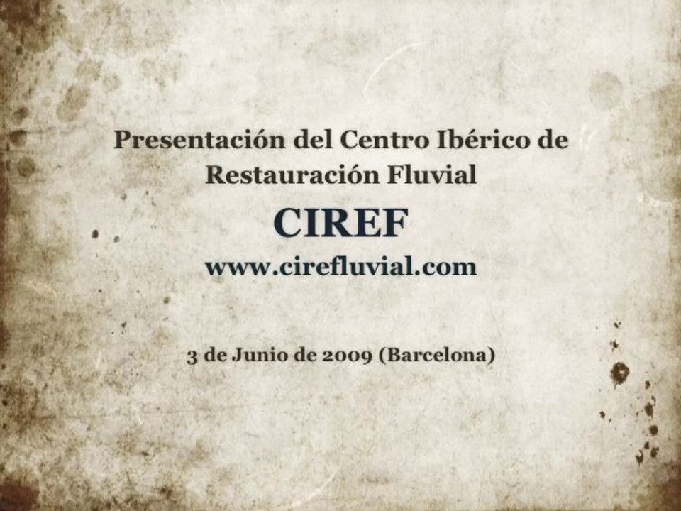 Presentación del Centro Ibérico de Restauración Fluvial