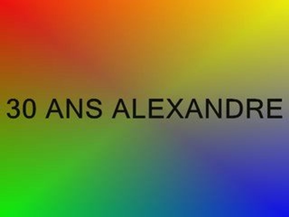 30 Ans Alexandre