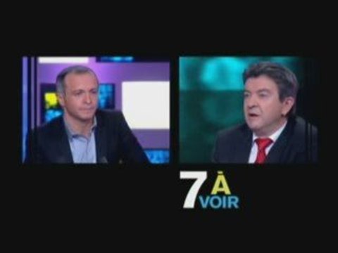 7 à Voir Fr3 Jean Luc MELENCHON