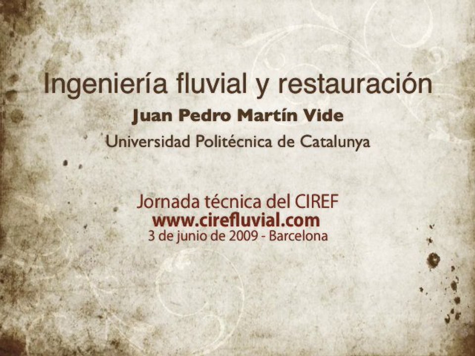 Ingeniería fluvial y restauración (Juan Pedro Martín Vide)
