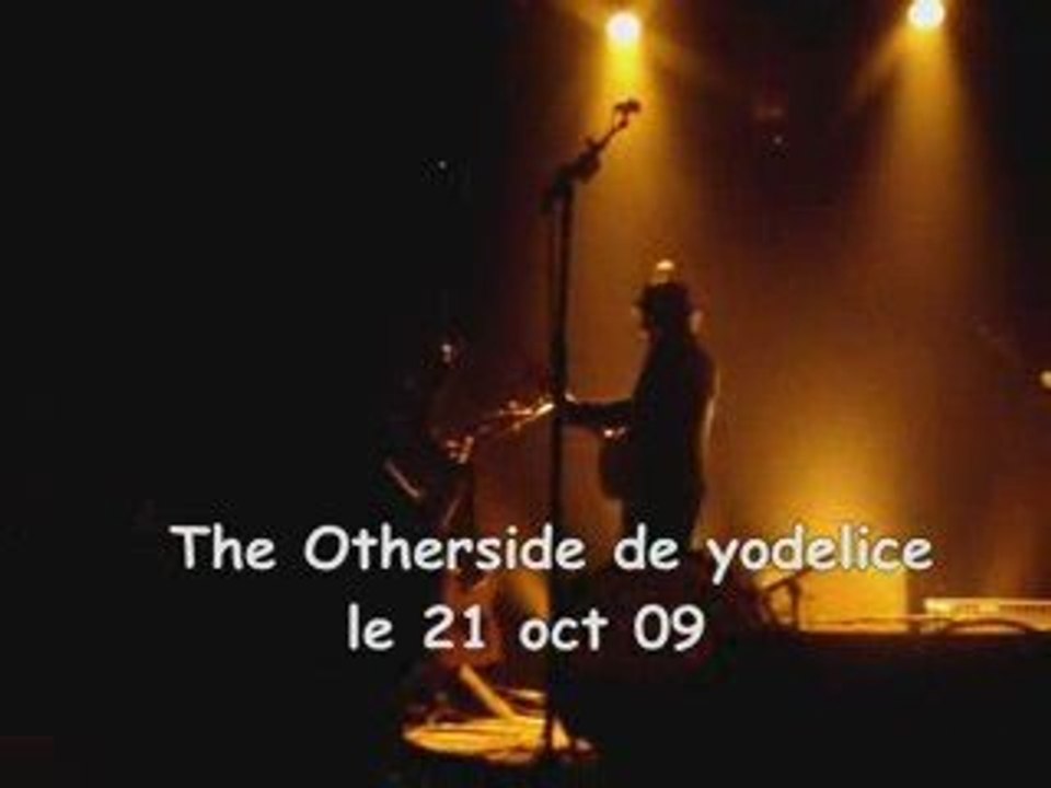 the otherside  de yodelice le 21  oct  09