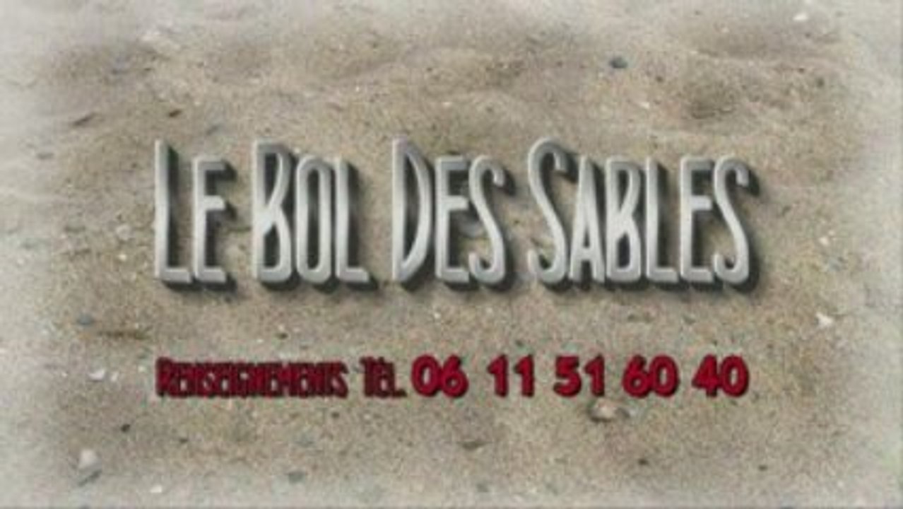 Bande annonce BOL DES SABLES 2009