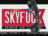 SKYROCK - Appel Virtuel n°3 - Michael Douglas