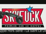 SKYROCK - Appel Hors Série - La Saint Le Didier