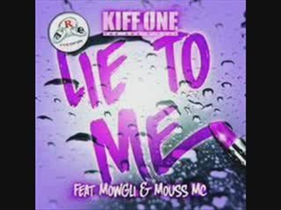 Kiff One, Mowgli, Mouss Mc - Lie To Me (Kriss Raize Remix)