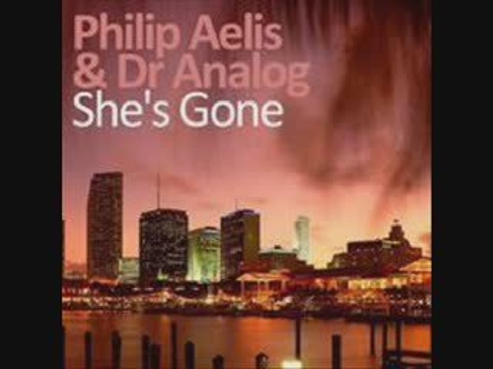 Philip Aelis & Dr Analog - She's Gone (Original Mix) 2009