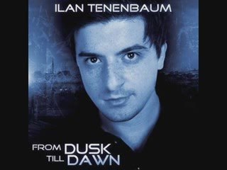Ilan Tenenbaum - From Dusk Till Dawn (Benjamin Braxton Mix)