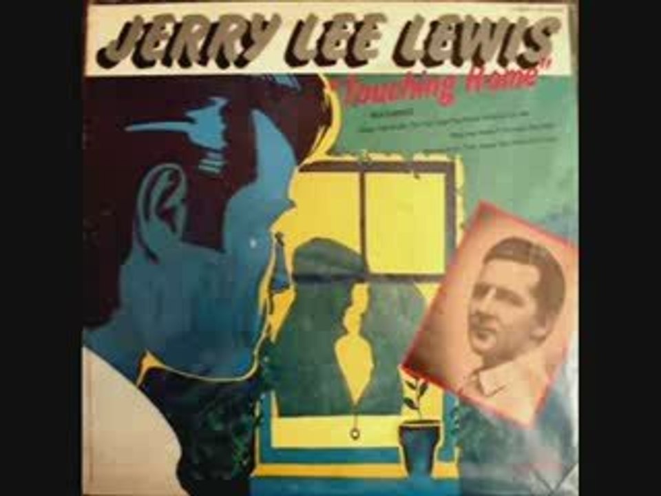 JERRY LEE LEWIS: MOTHER, THE QUEEN OF MY HEART