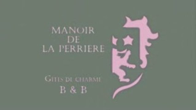 Manoir de la Perrière - Présentation (français)