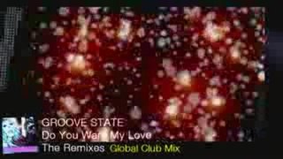 Remixes Promo: Groove State - Do You Want My Love