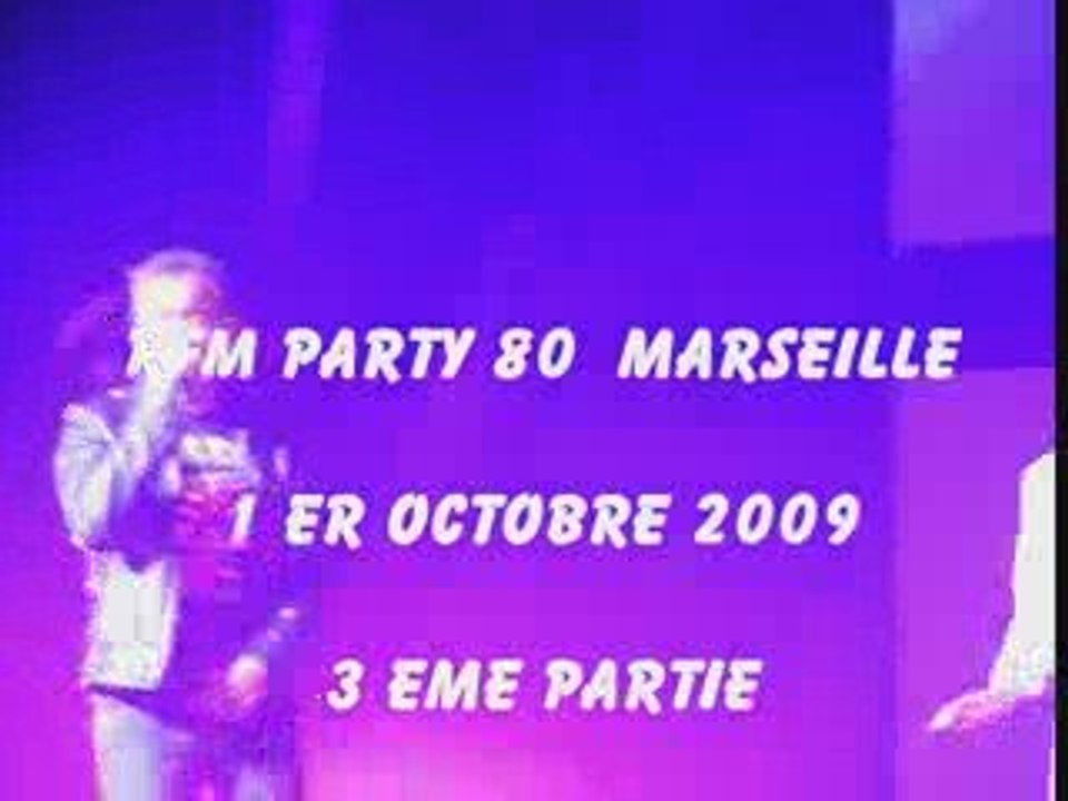RFM PARTY 80 MARSEILLE  3EME PARTIE 3/3
