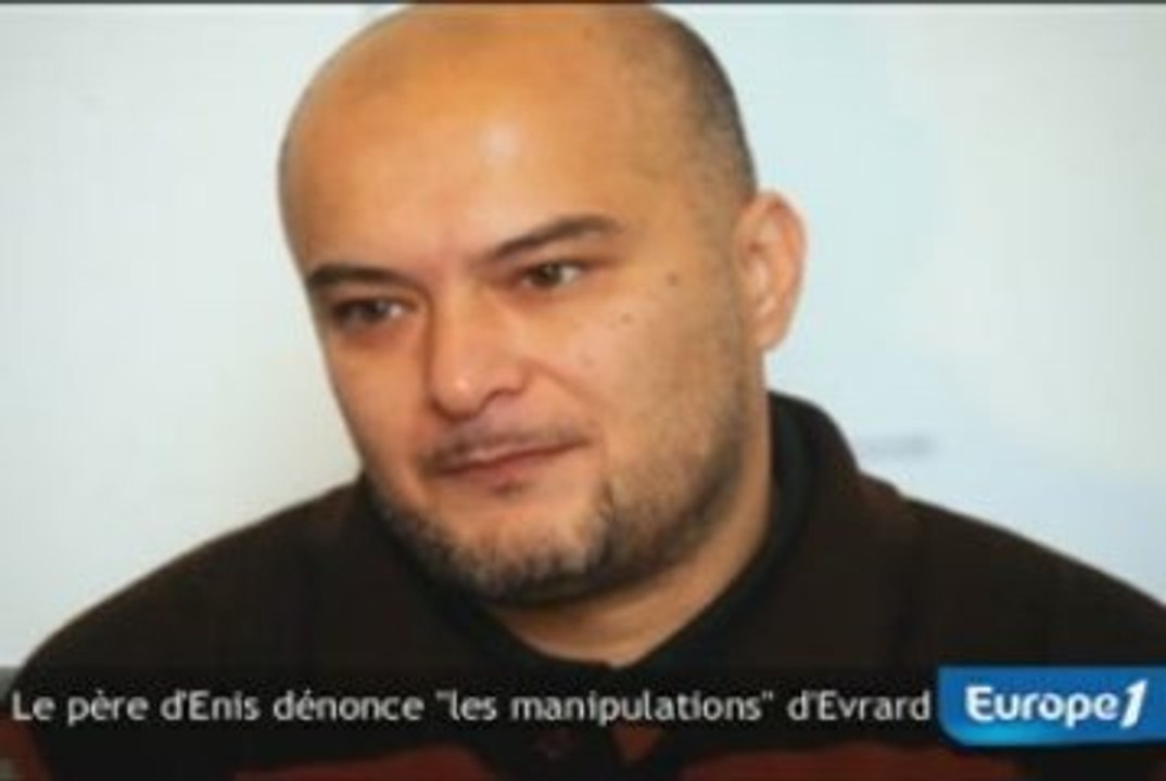 Le père d'Enis dénonce "les manipulations" d'Evrard
