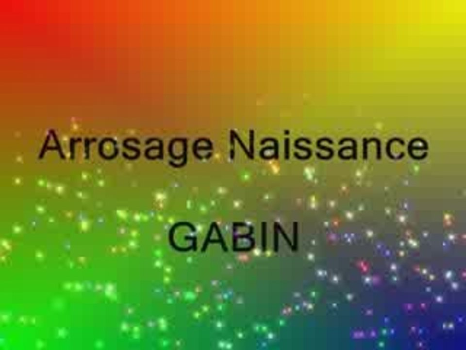 Arrosage Naissance Gabin