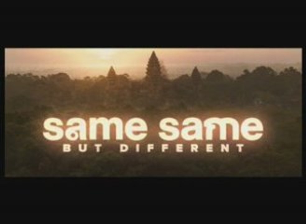 SAME SAME BUT DIFFERENT Teaser