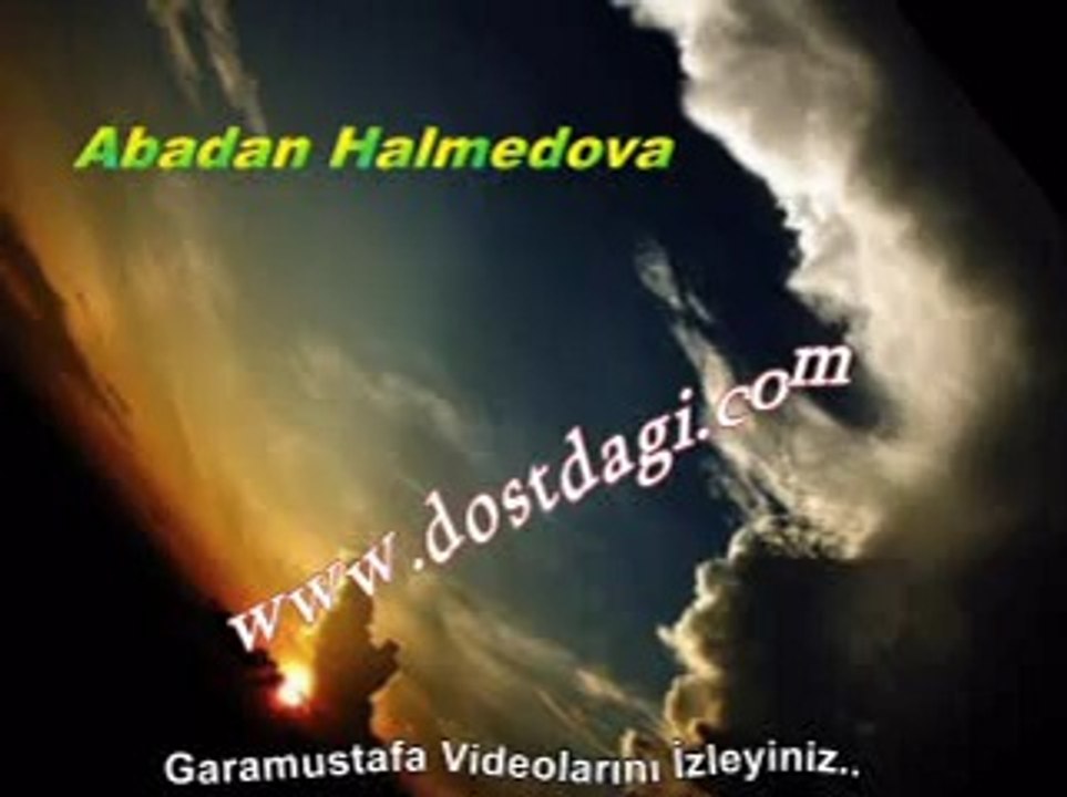Abadan Haldemova-Döngel Bir Tanem Dön Gel(GaraMustafa)