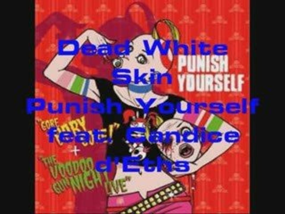 Dead White Skin - Punish Yourself feat. Candice d'Eths