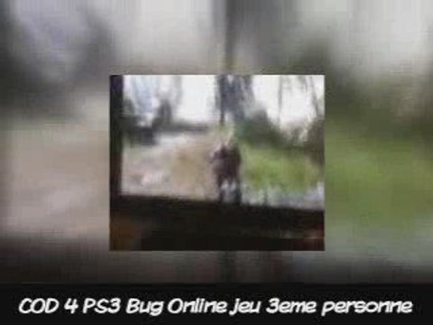 Call Of Duty 4 Bug Online 3eme personne PS3