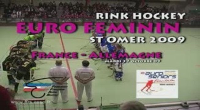 RINK HOCKEY - CHAMPIONNAT D'EUROPE FEMININ 2009 : FRANCE / ALLEMAGNE