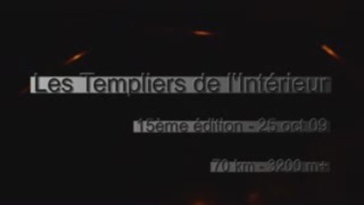 Les Templiers 2009 de l'Intérieur