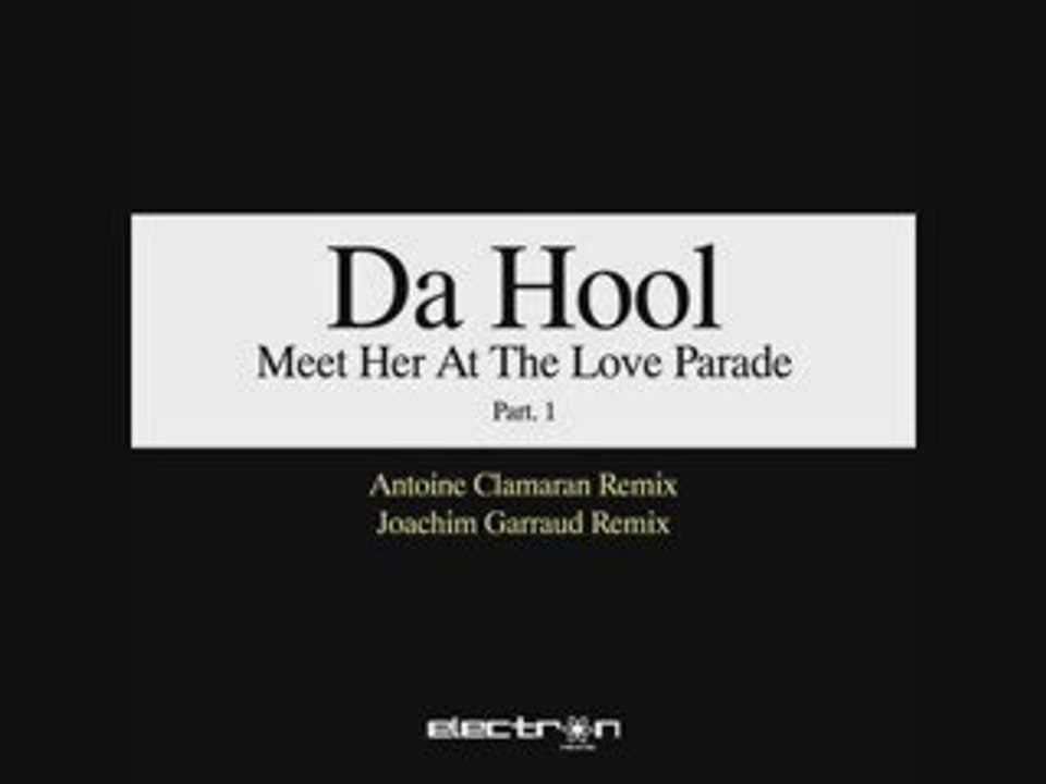 Da Hool - Meet her at the Love parade (nalin & kane mix)