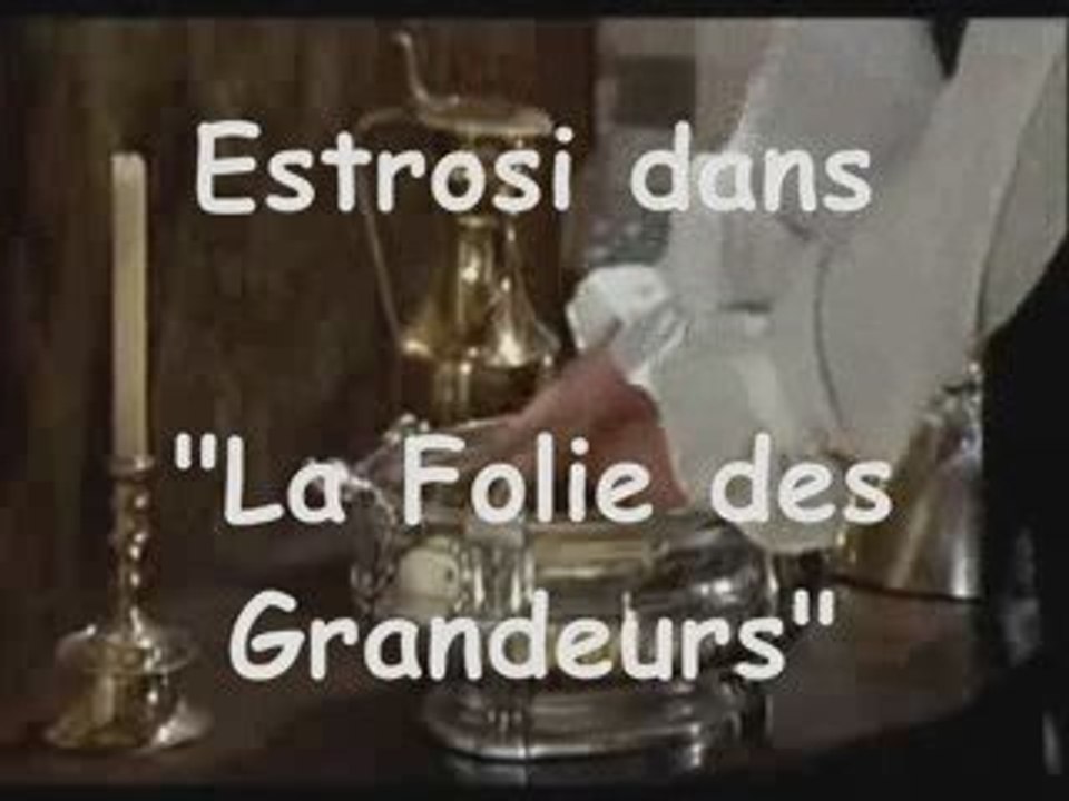 Humour - Estrosi dans "La Folie des Grandeurs"