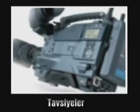 Kameramanlara Tavsiyeler