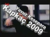 YAVUZ KESEPARA TANITIM VİDEOSU ÖZEL  KAPKAÇ 2009