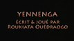 Démo Yennenga, écrit & joué par Roukiata Ouédraogo