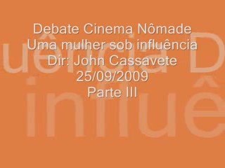Debate Cinema Nômade "Uma Mulher sob Influência"