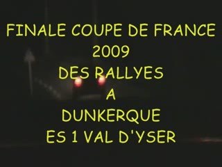 FINALE DUNKERQUE 2009 VAL D'YSER ES1 PAR FAN DE JEANJEAN