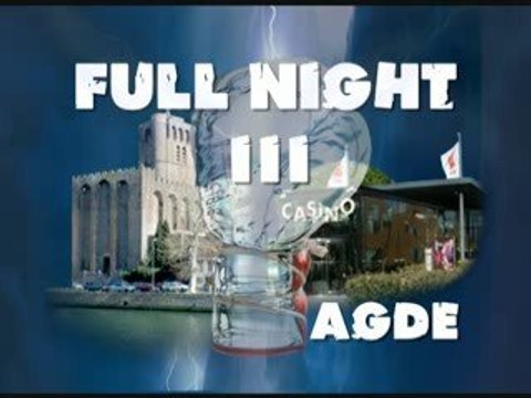 FULL NIGHT 3 Agde 2009 Clip Promo KO