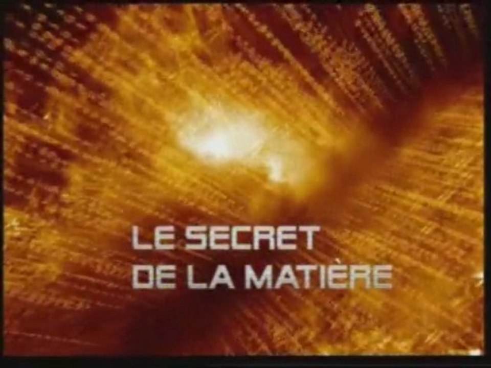 le secret de la matiere
