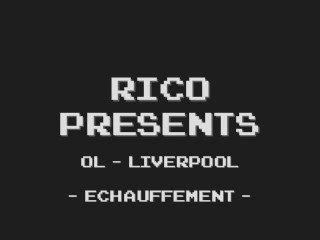 echauffement ol - liverpool by rico