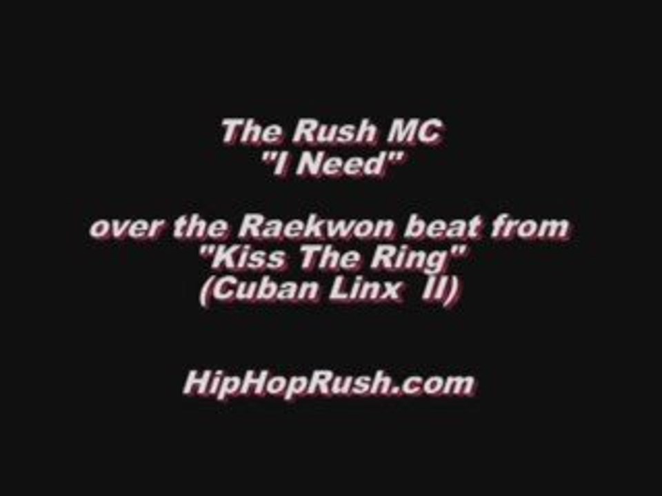 The Rush MC "I Need"