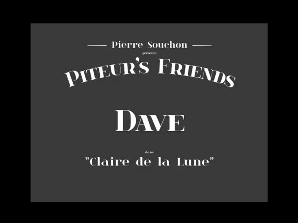 Pierre SOUCHON - "Piteur's Friends" - Dave