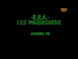 R.R.A LES MAQUISARDS EPISODE VII