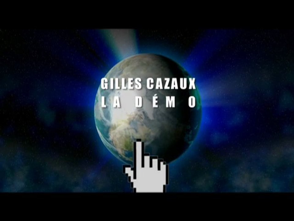 Gilles Cazaux - la démo